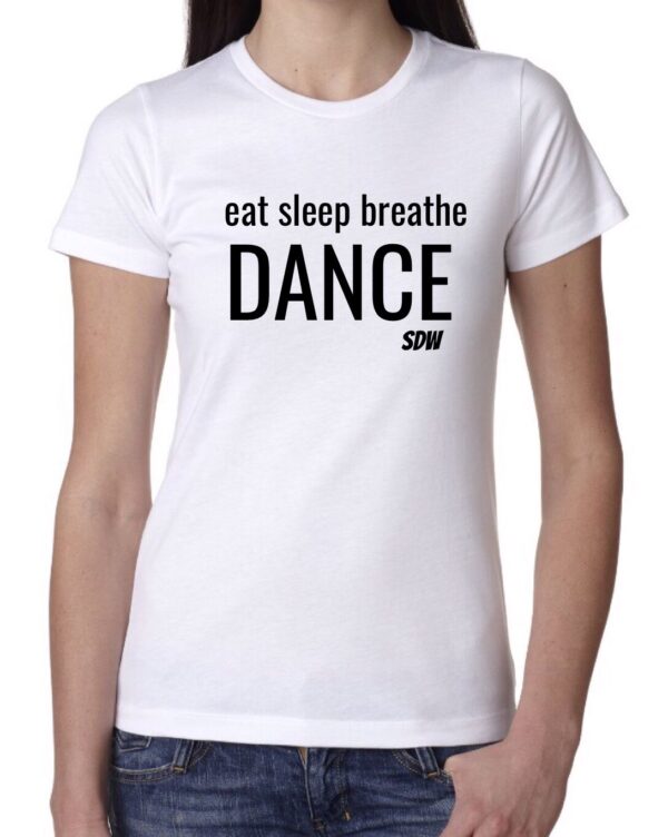 Eat sleep breathe dance t-shirt Eat sleep breathe dance t-shirt