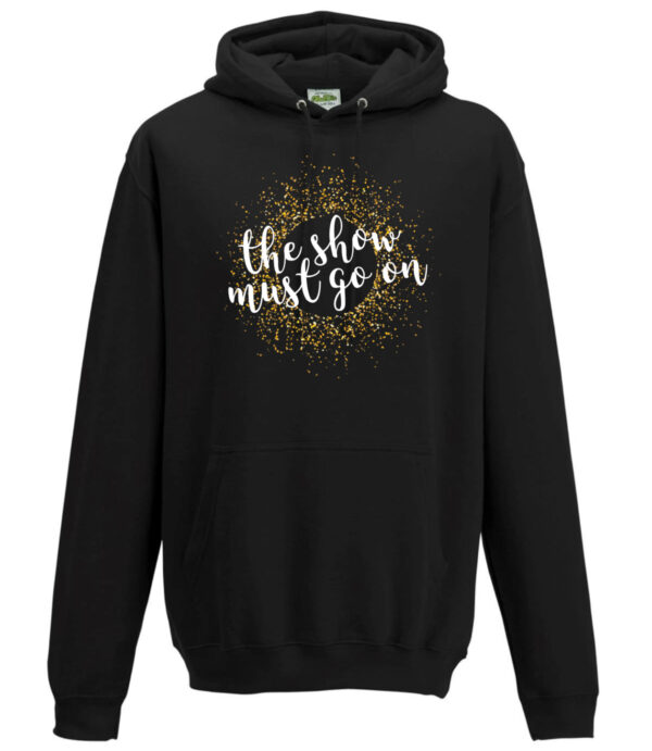 94A65C56-1301-45E9-98D0-05139ADB4990 The Show Must Go On Glitter hoodie by Stage Dancewear
