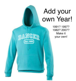 B3443A52-F2E6-49F7-BBCC-925A3567EBEE Dancer est hoodie